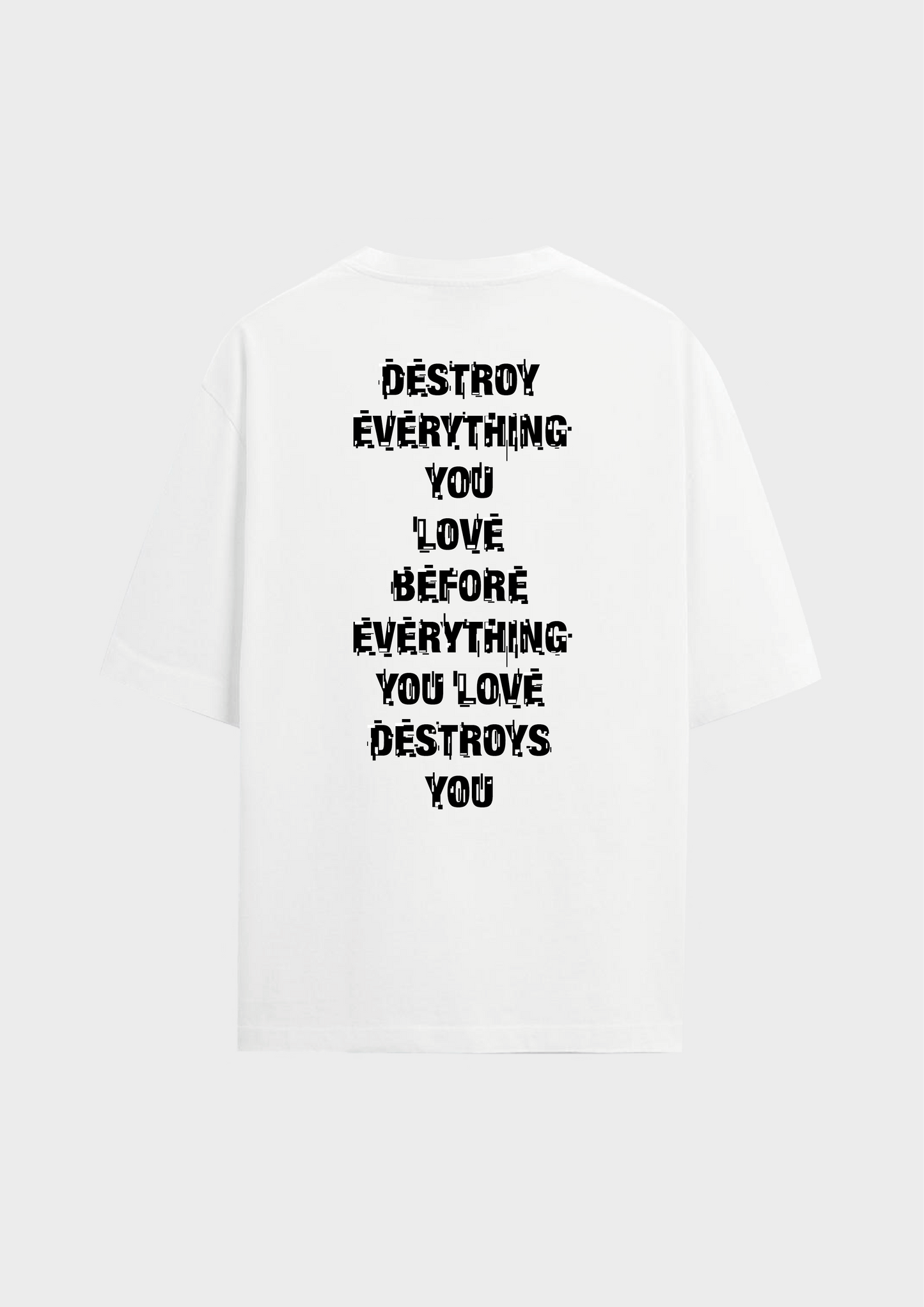 T-Shirt [Destroyed Love]